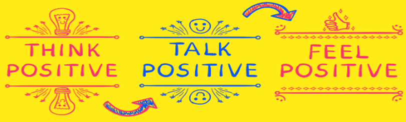 Photo THINK POSITIVE, TALK POSITIVE, FEEL POSITIVE